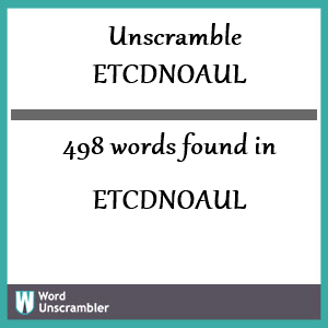 498 words unscrambled from etcdnoaul