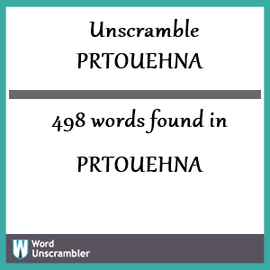 498 words unscrambled from prtouehna