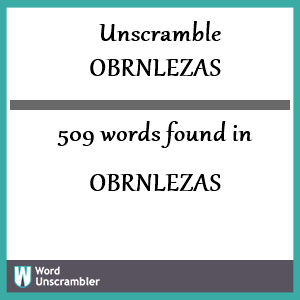 509 words unscrambled from obrnlezas