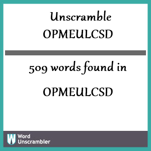 509 words unscrambled from opmeulcsd