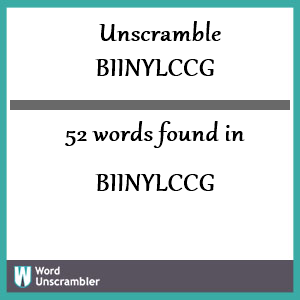 52 words unscrambled from biinylccg