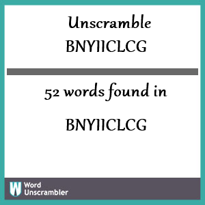 52 words unscrambled from bnyiiclcg