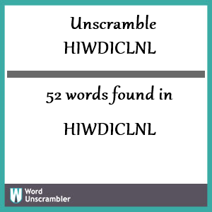 52 words unscrambled from hiwdiclnl