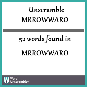 52 words unscrambled from mrrowwaro