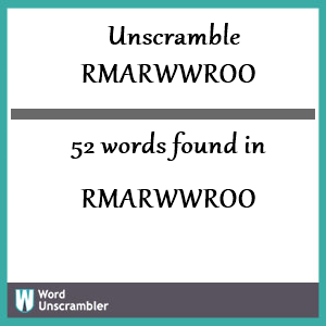 52 words unscrambled from rmarwwroo