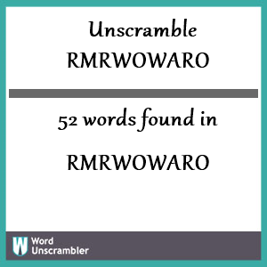 52 words unscrambled from rmrwowaro