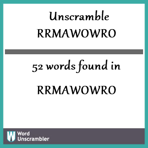 52 words unscrambled from rrmawowro