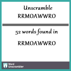 52 words unscrambled from rrmoawwro