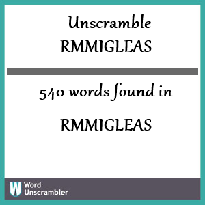 540 words unscrambled from rmmigleas