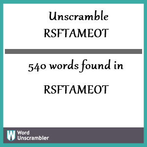 540 words unscrambled from rsftameot