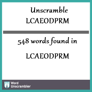 548 words unscrambled from lcaeodprm