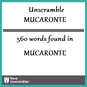 560 words unscrambled from mucaronte