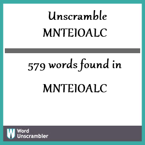 579 words unscrambled from mnteioalc