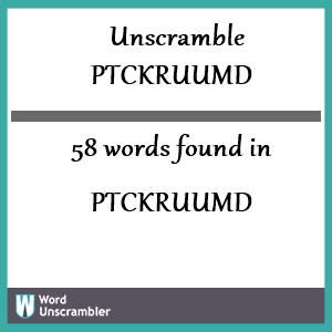 58 words unscrambled from ptckruumd