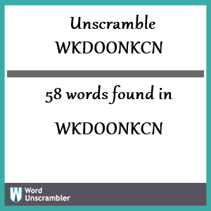 58 words unscrambled from wkdoonkcn