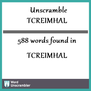 588 words unscrambled from tcreimhal