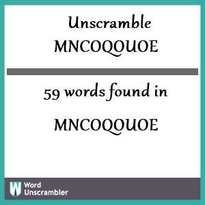 59 words unscrambled from mncoqouoe