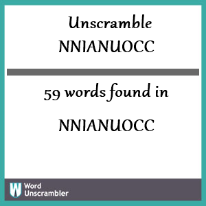 59 words unscrambled from nnianuocc