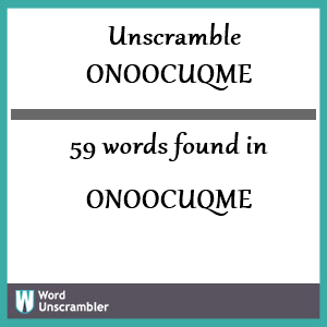 59 words unscrambled from onoocuqme