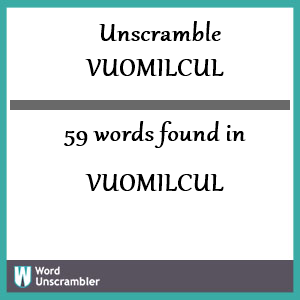 59 words unscrambled from vuomilcul