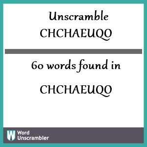 60 words unscrambled from chchaeuqo