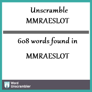 608 words unscrambled from mmraeslot