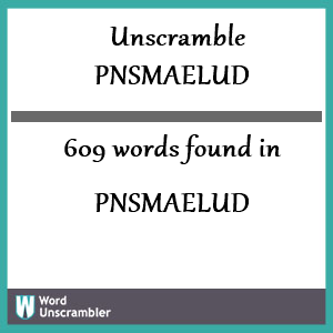 609 words unscrambled from pnsmaelud