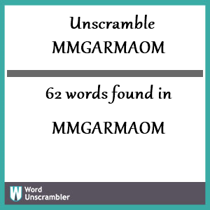 62 words unscrambled from mmgarmaom