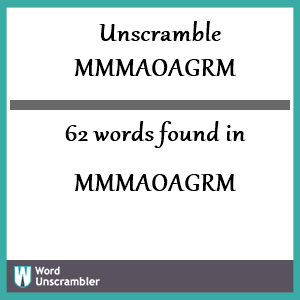 62 words unscrambled from mmmaoagrm