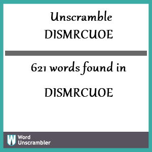 621 words unscrambled from dismrcuoe