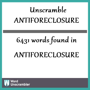 6431 words unscrambled from antiforeclosure