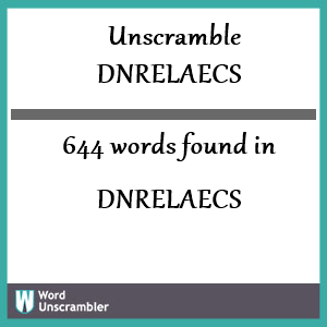 644 words unscrambled from dnrelaecs