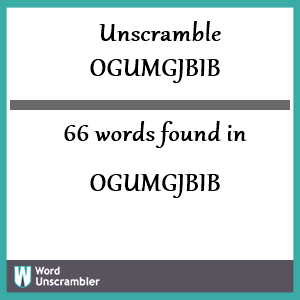 66 words unscrambled from ogumgjbib