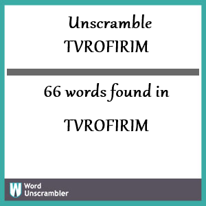 66 words unscrambled from tvrofirim