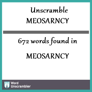 672 words unscrambled from meosarncy