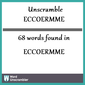 68 words unscrambled from eccoermme