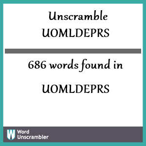 686 words unscrambled from uomldeprs