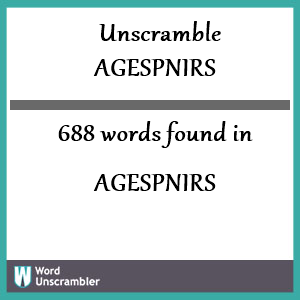 688 words unscrambled from agespnirs