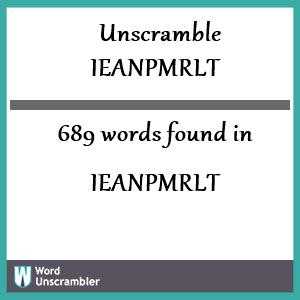 689 words unscrambled from ieanpmrlt