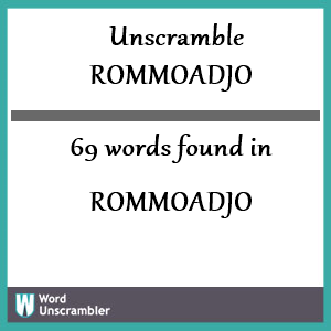 69 words unscrambled from rommoadjo