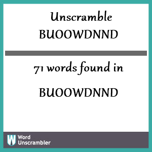 71 words unscrambled from buoowdnnd