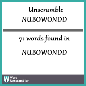 71 words unscrambled from nubowondd