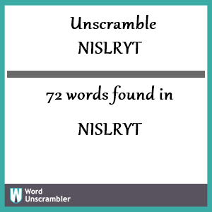 72 words unscrambled from nislryt