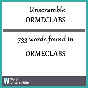 733 words unscrambled from ormeclabs