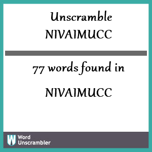 77 words unscrambled from nivaimucc