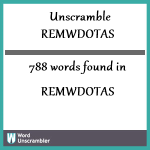 788 words unscrambled from remwdotas