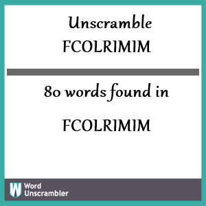 80 words unscrambled from fcolrimim