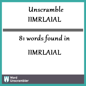 81 words unscrambled from iimrlaial