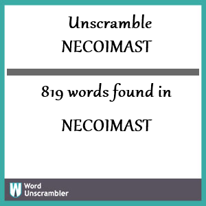 819 words unscrambled from necoimast