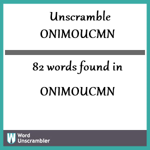 82 words unscrambled from onimoucmn